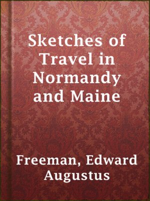 cover image of Sketches of Travel in Normandy and Maine